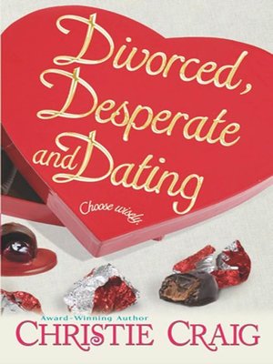Divorced, Desperate and Dating - ebook
